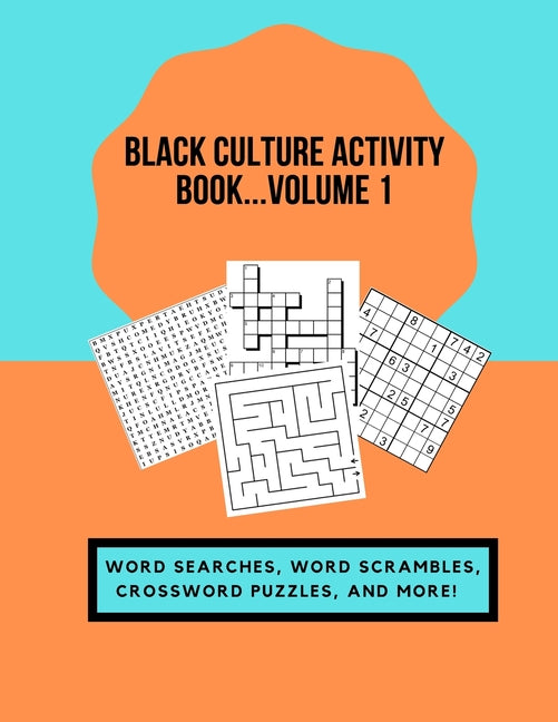 Black Culture Activity Book...Volume 1: Word Searches, Word Scrambles, Crossword Puzzles, and More! - Ingram