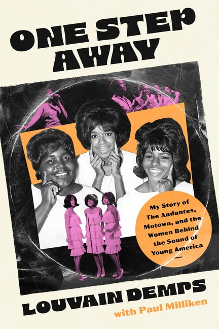 One Step Away: My Story of the Andantes, Motown, and the Women Behind the Sound of Young America - Ingram