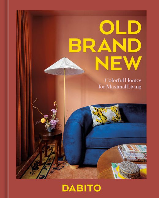 Old Brand New: Colorful Homes for Maximal Living [An Interior Design Book] - Ingram