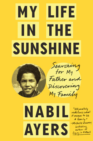 My Life in the Sunshine: Searching for My Father and Discovering My Family Hardcover ***