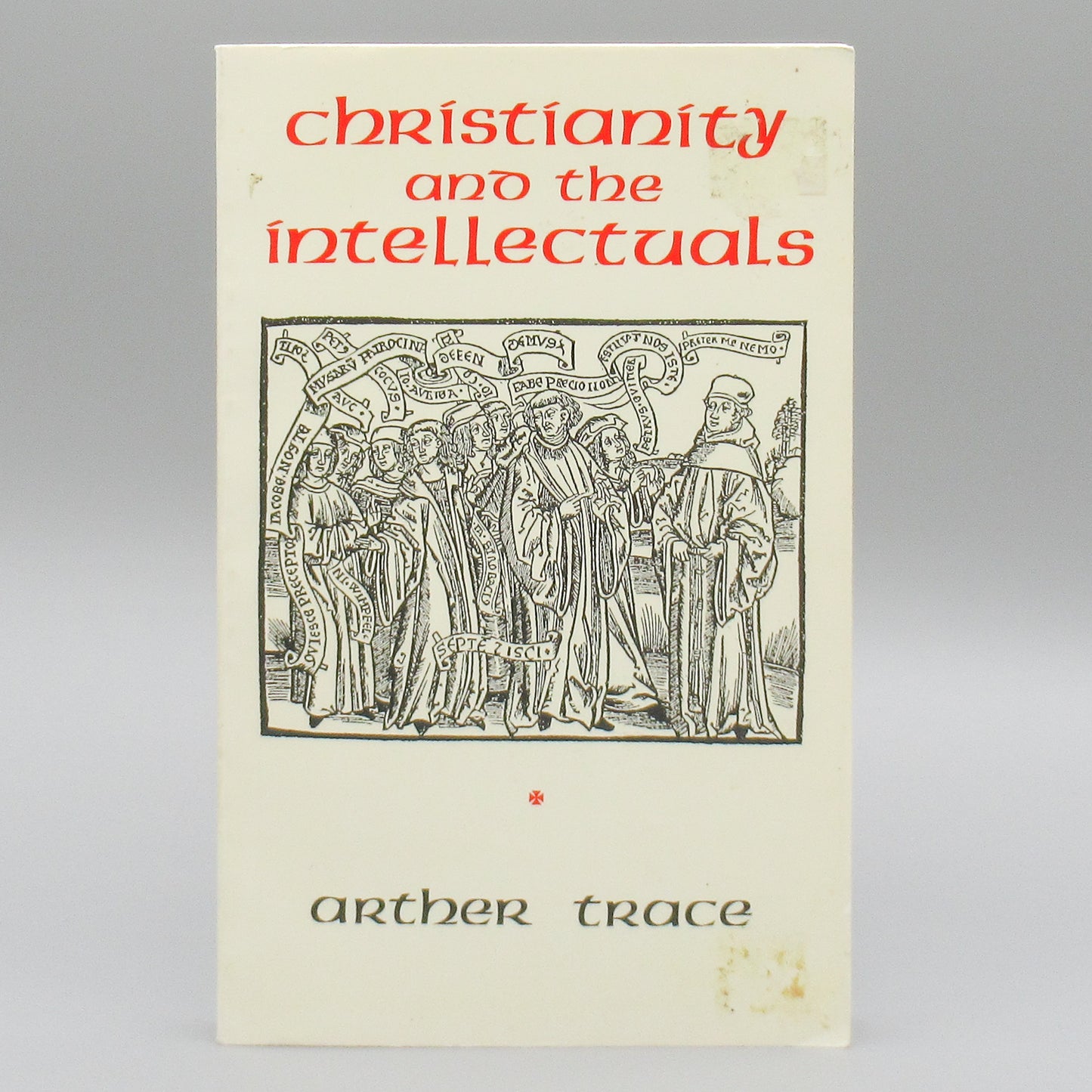 Christianity and the Intellectuals ***