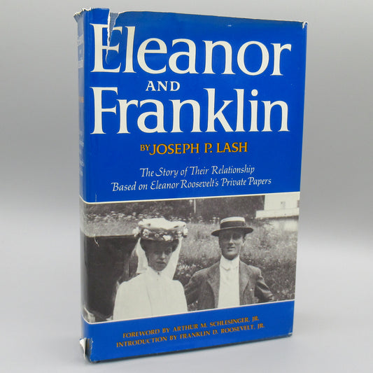 Eleanor and Franklin: The Story of Their Relationship, based on Eleanor Roosevelt's Private Paper ***