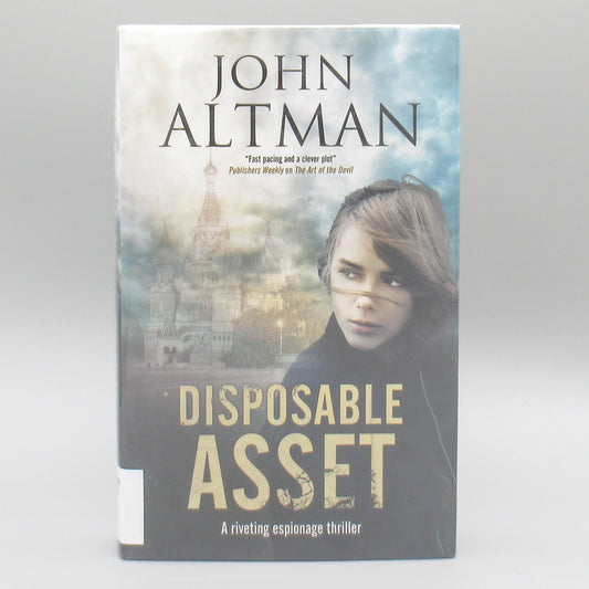 Disposable Asset: A Riveting Espionage Thriller