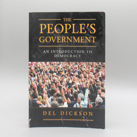 The People's Government: An Introduction to Democracy ***
