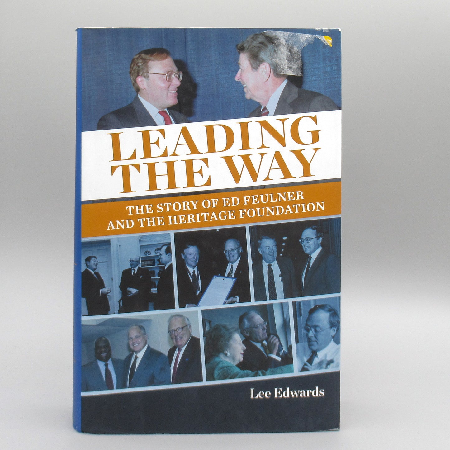 Leading the Way: The Story of Ed Feulner and the Heritage Foundation