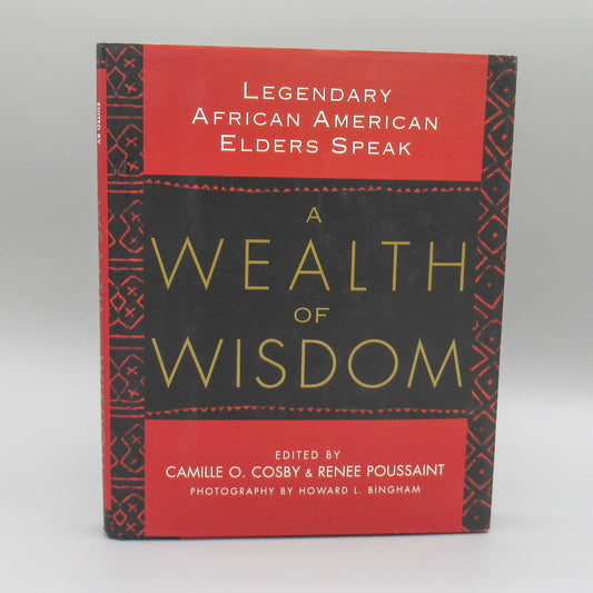 A Wealth of Wisdom: Legendary African American Elders Speak