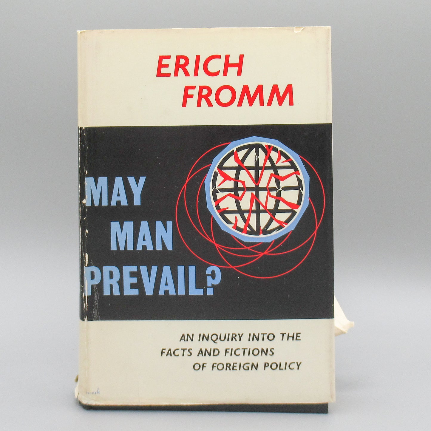 May Man Prevail?: An Inquiry into the Facts and Fictions of Foreign Policy ***