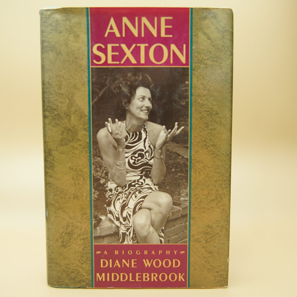 Anne Sexton: A Biography