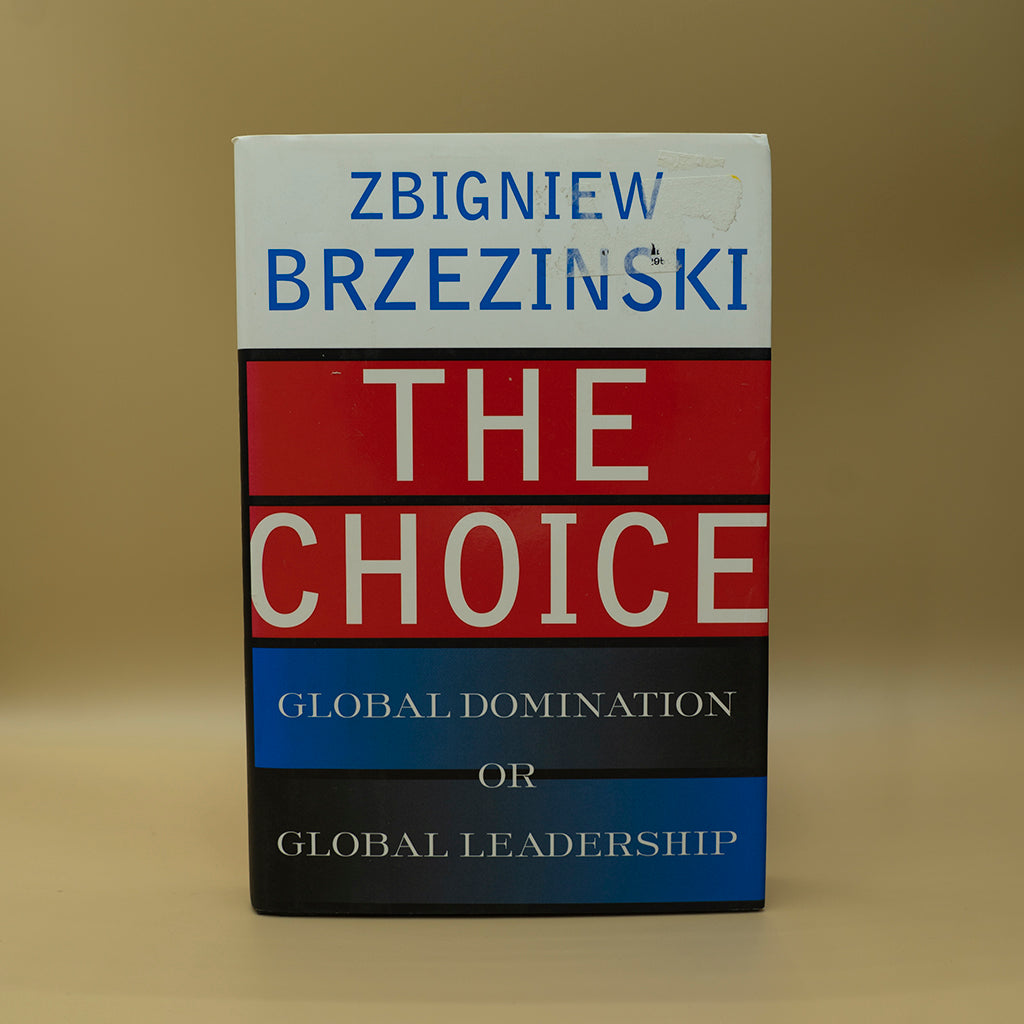 The Choice: Global Domination or Global Leadership ***