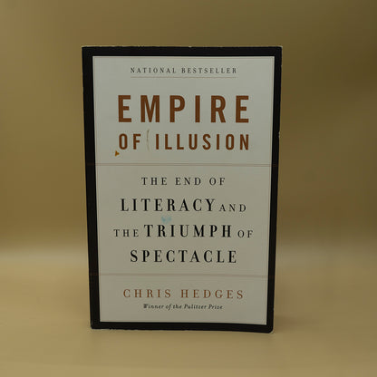 Empire of Illusion: The End of Literacy and the Triumph of Spectacle