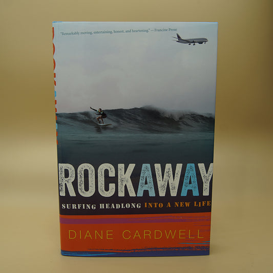 Rockaway: Surfing Headlong into a New Life