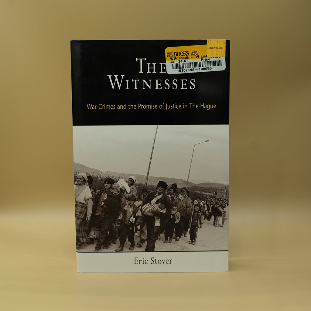 The Witnesses: War Crimes and the Promise of Justice in The Hague