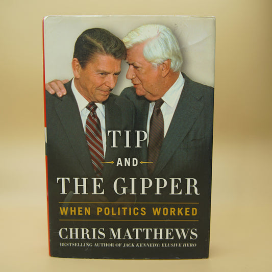 Tip and the Gipper: When Politics Worked