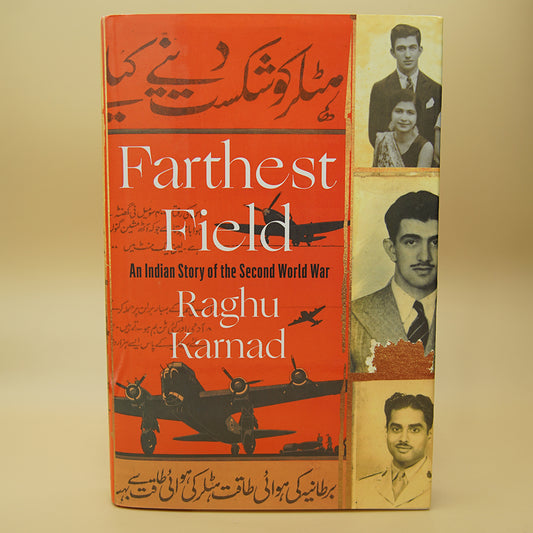 Farthest Field: An Indian Story of the Second World War