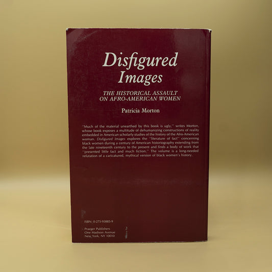 Disfigured Images: The Historical Assault on Afro-American Women