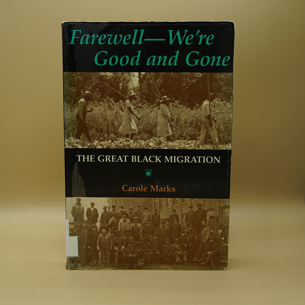 Farewell-- We're Good and Gone: The Great Black Migration ***