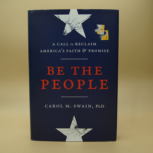 Be the People: A Call to Reclaim America's Faith and Promise