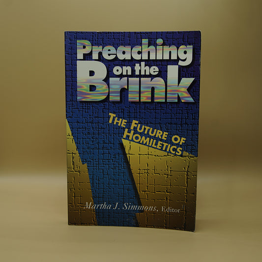 Preaching on the Brink: The Future of Homiletics ***