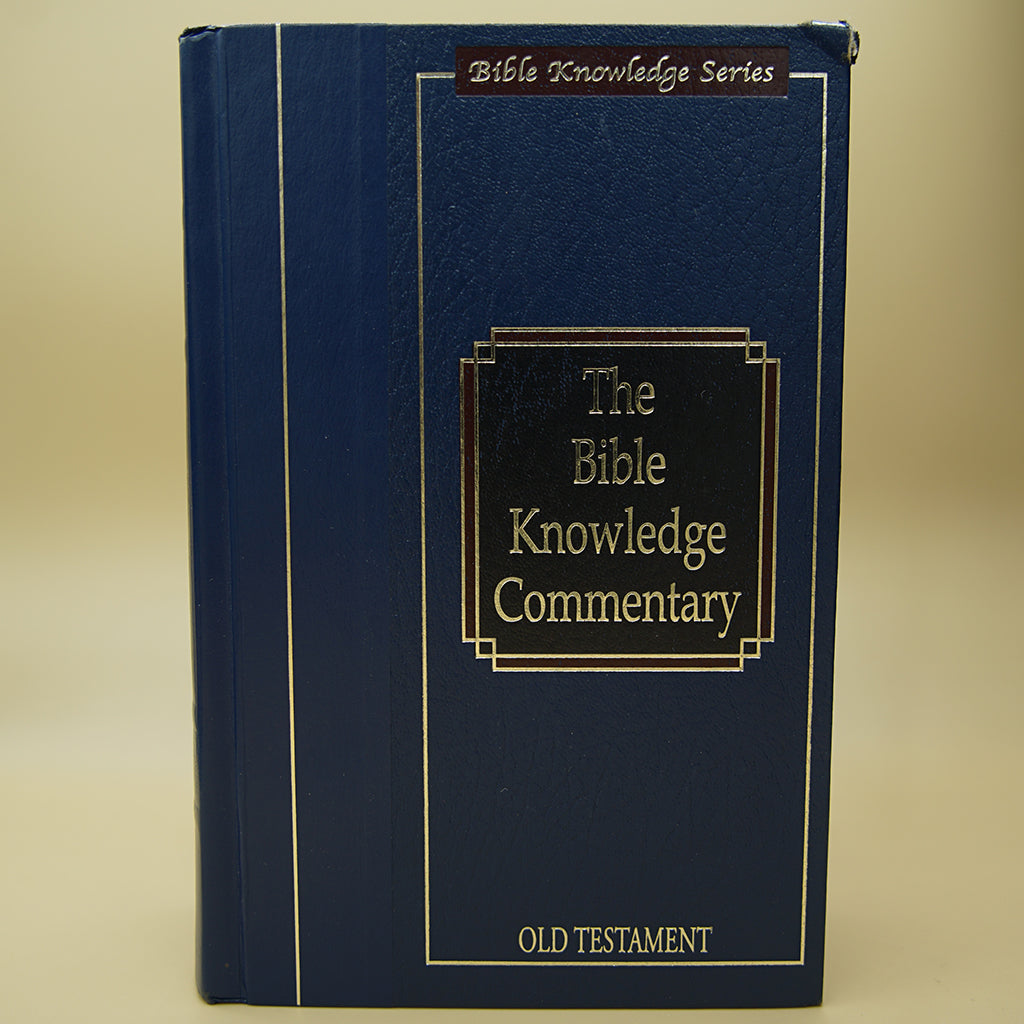 The Bible Knowledge Commentary: Old Testament