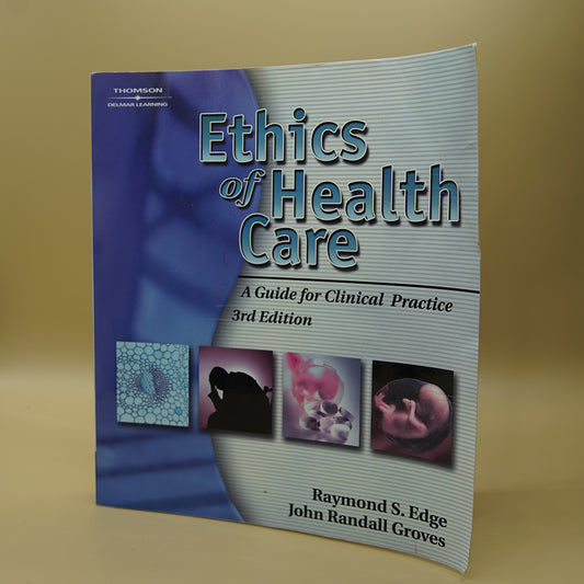 Ethics of Health Care: A Guide for Clinical Practice 3rd Edition