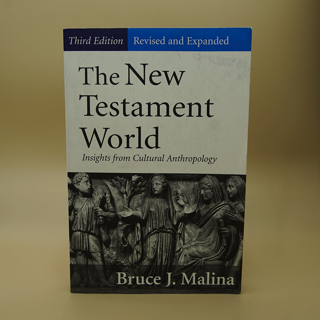 The New Testament World: Insights from Cultural Anthropology ***