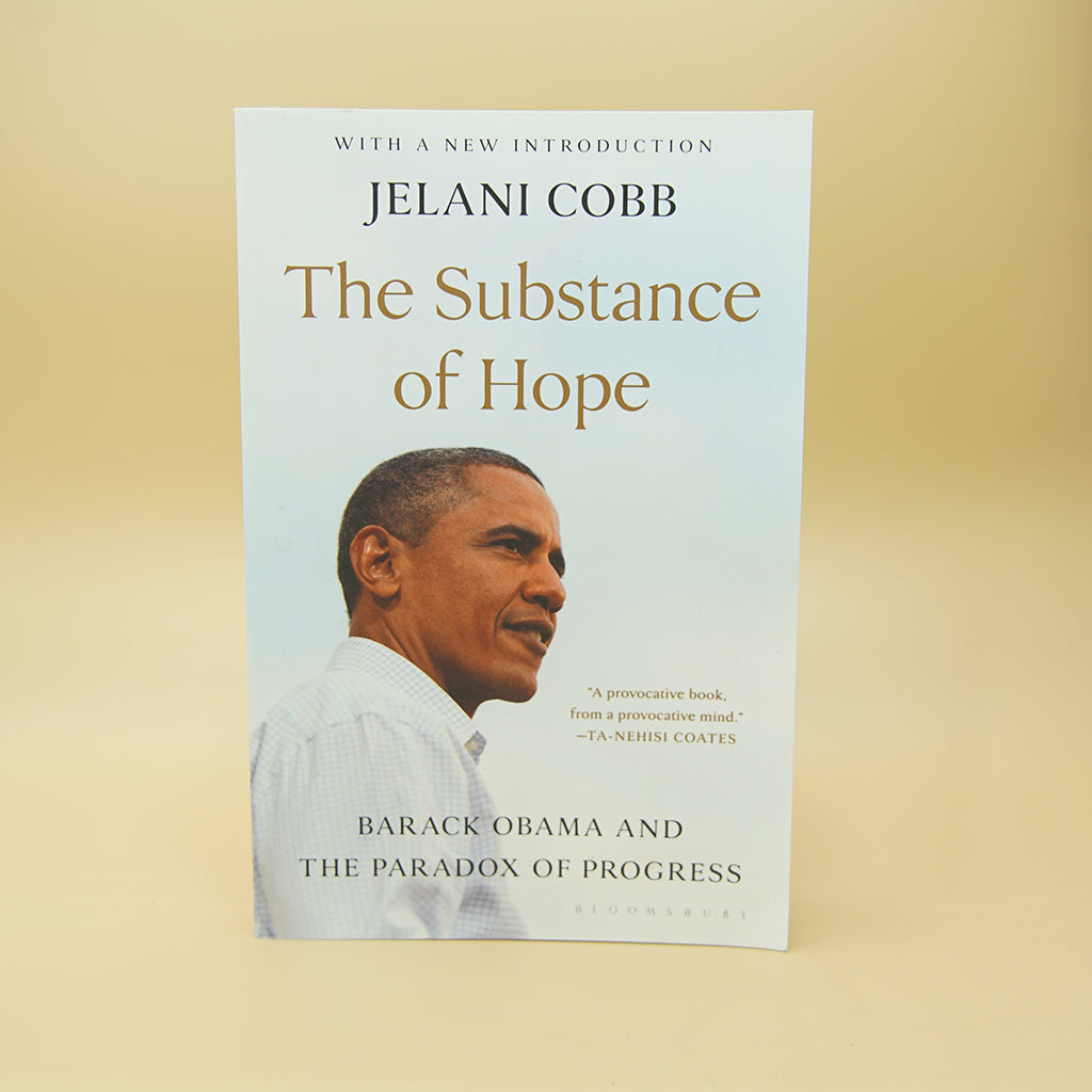 The Substance of Hope: Barack Obama and the Paradox of Progress