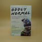 Oddly Normal: One Family's Struggle to Help Their Teenage Son Come to Terms with His Sexuality