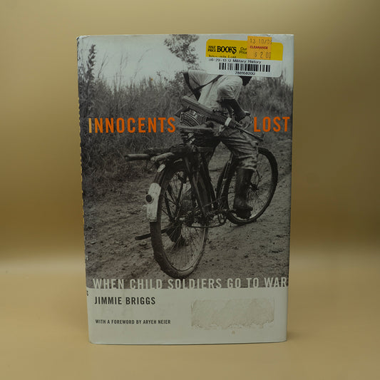 Innocents Lost: When Child Soldiers Go To War