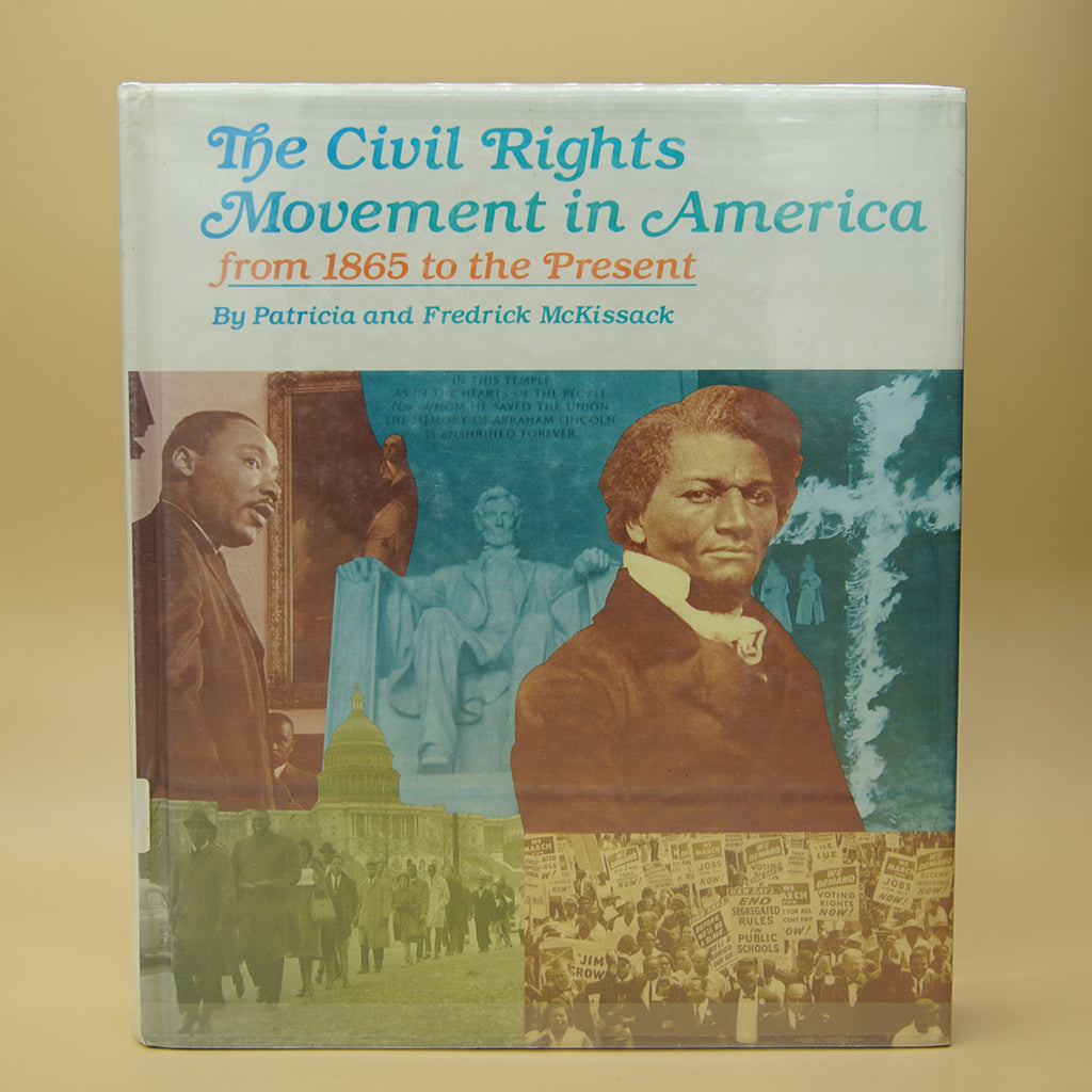The Civil Rights Movement in America: From 1865 to the Present