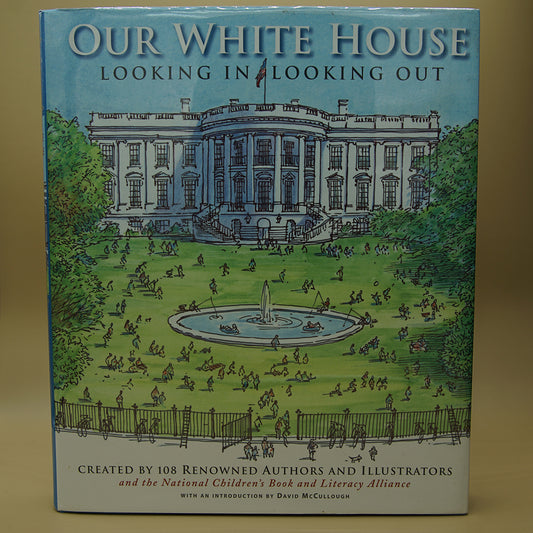 Our White House: Looking In, Looking Out