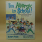 I'm Allergic to School!: Funny Poems and Songs about School