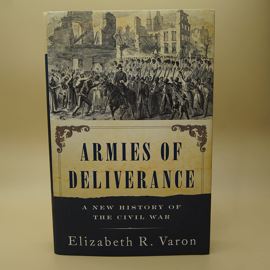 Armies of Deliverance: A New History of the Civil War