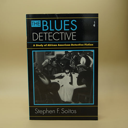The Blues Detective: A Study of African American Detective Fiction
