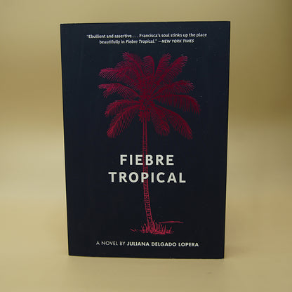 Fiebre Tropical: A Novel