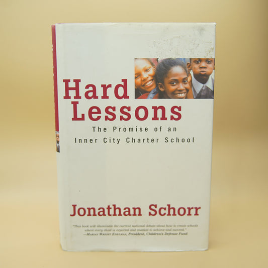 Hard Lessons: The Promise of an Inner City Charter School