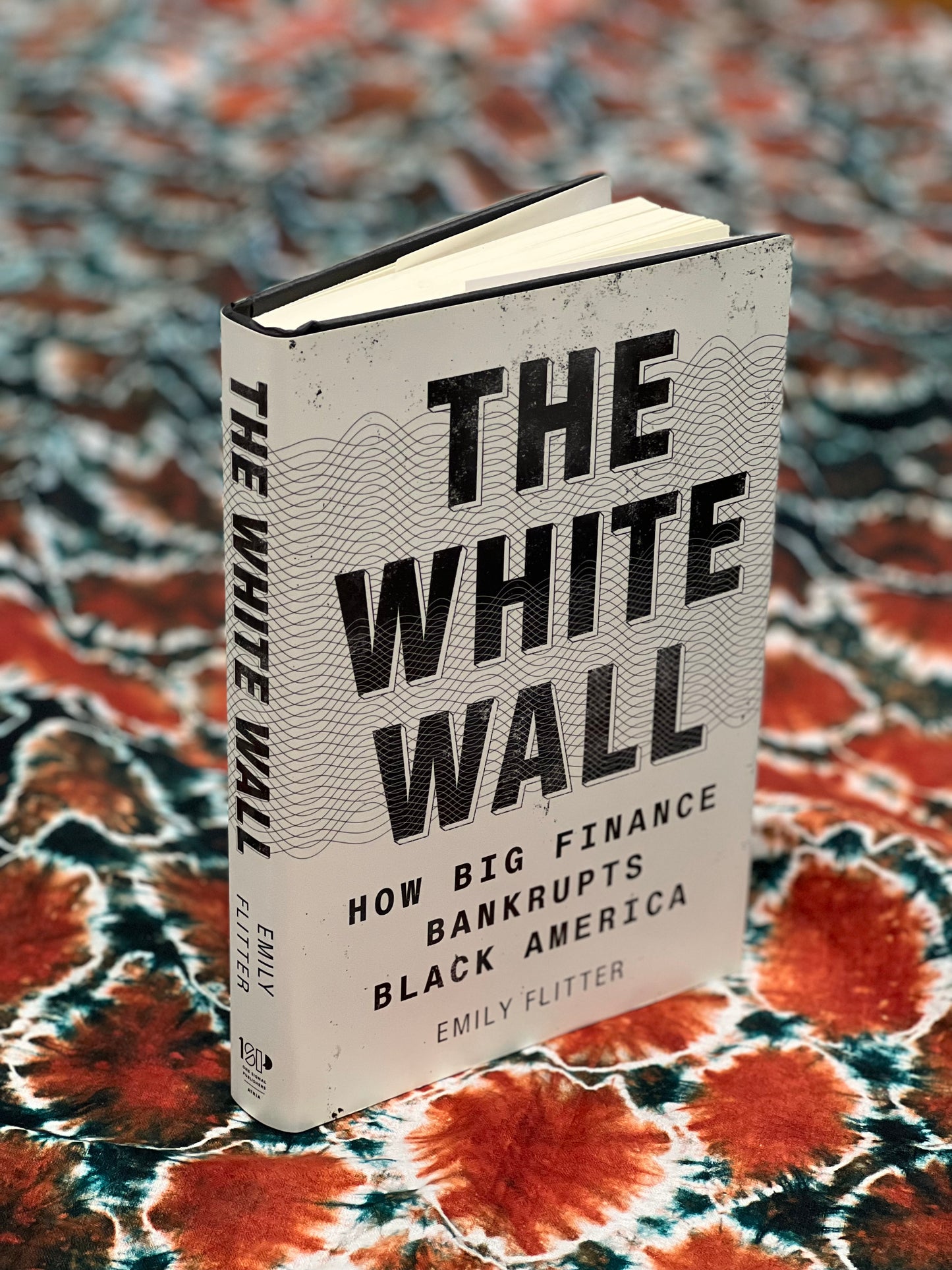 The White Wall: How Big Finance Bankrupts Black America - Hardcover